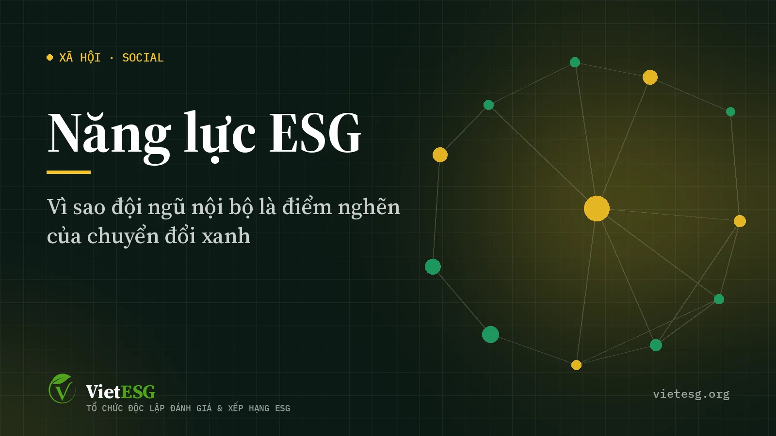 Năng lực ESG nội bộ: Vì sao đội ngũ là điểm nghẽn của chuyển đổi xanh