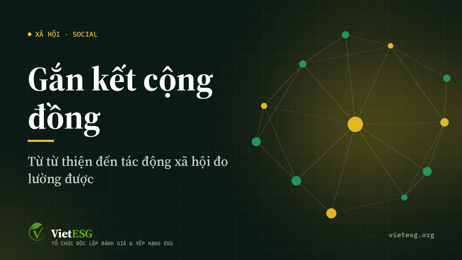 Gắn kết cộng đồng trong ESG: Từ từ thiện đến tác động xã hội đo lường được