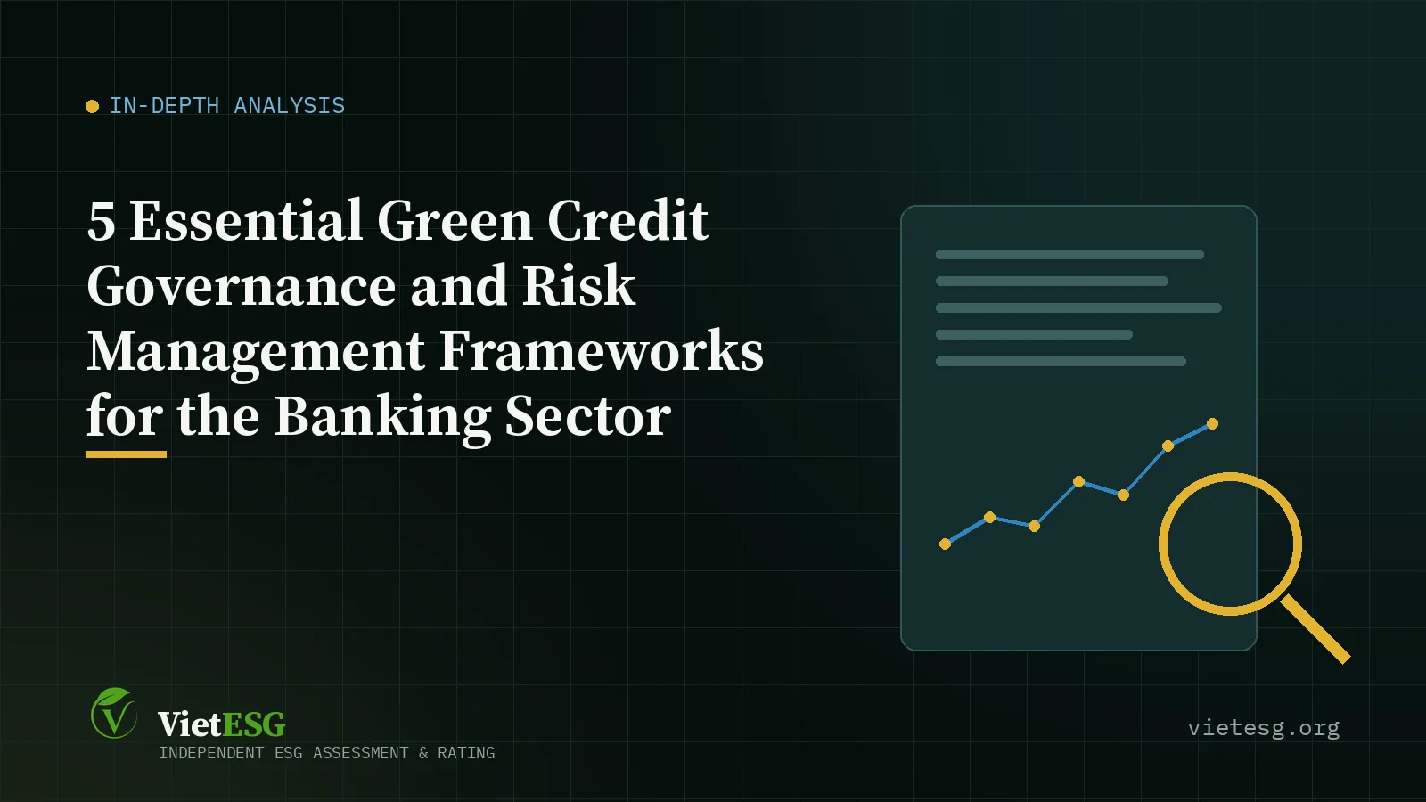 5 ESSENTIAL GREEN CREDIT GOVERNANCE AND RISK MANAGEMENT FRAMEWORKS FOR THE BANKING SECTOR