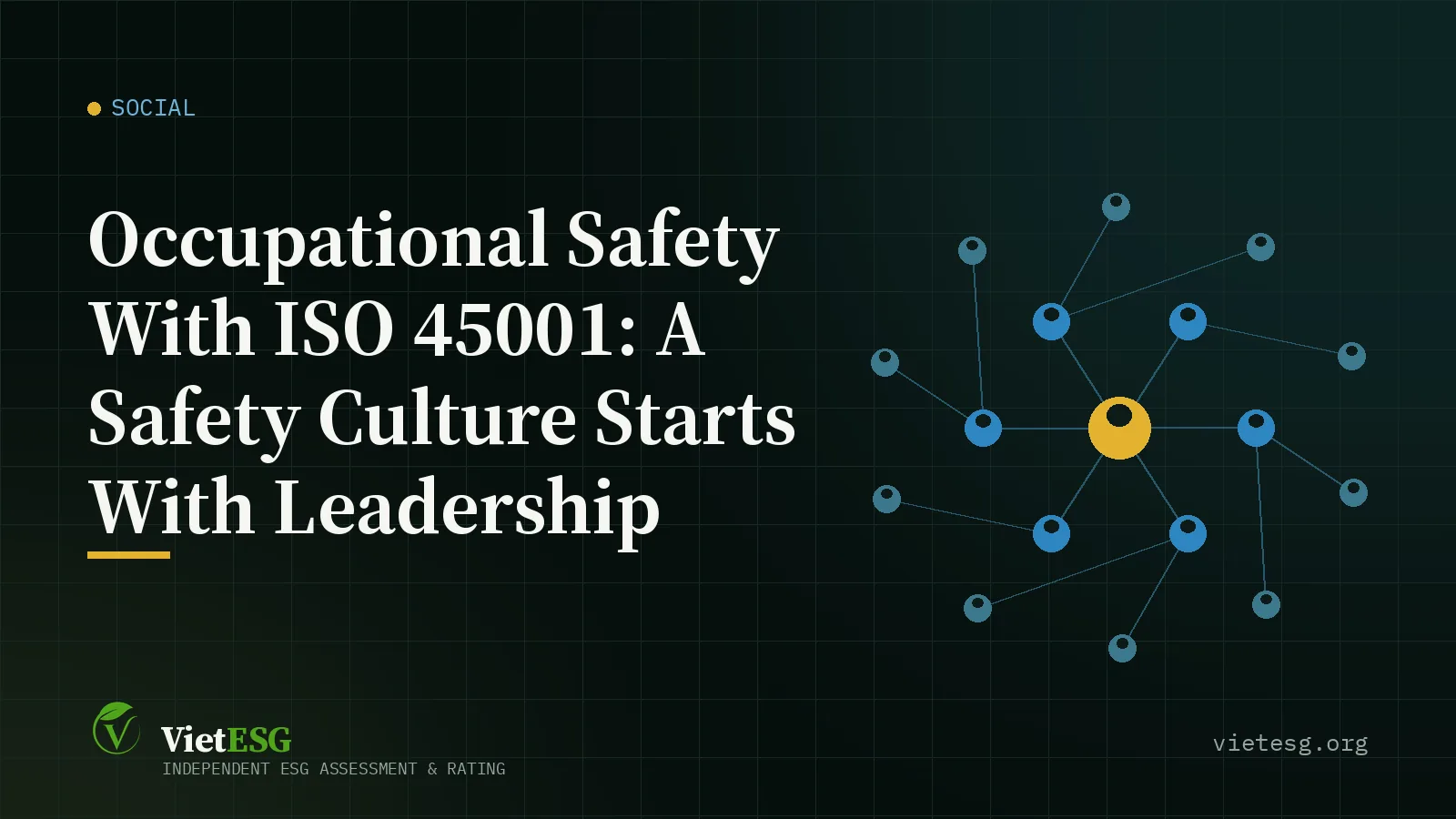 Occupational Safety With ISO 45001: A Safety Culture Starts With Leadership