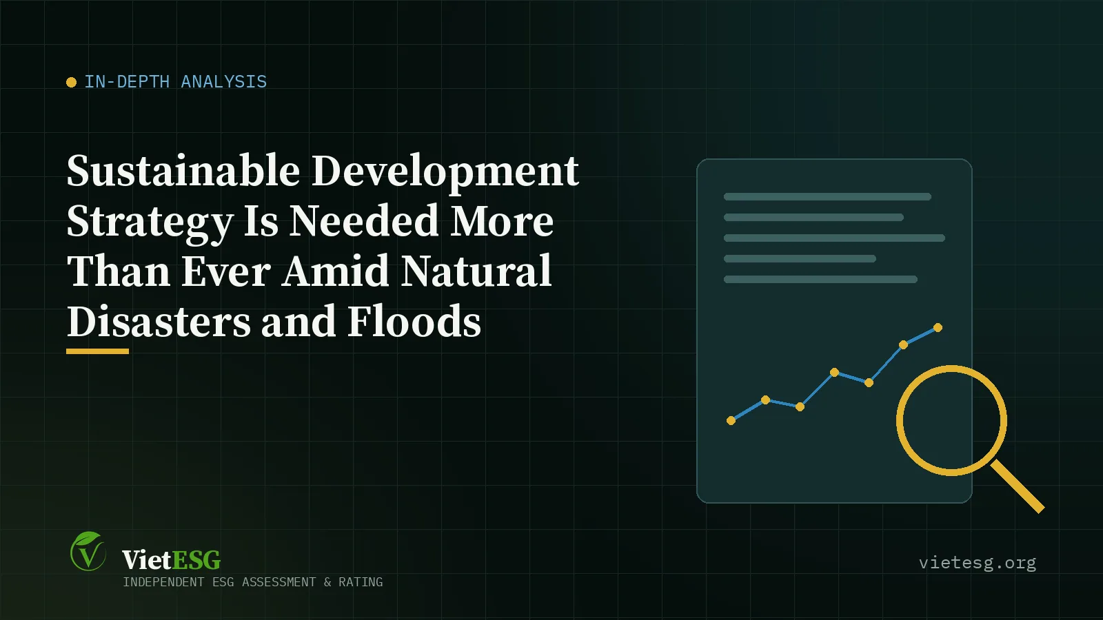 SUSTAINABLE DEVELOPMENT STRATEGY IS NEEDED MORE THAN EVER AMID NATURAL DISASTERS AND FLOODS