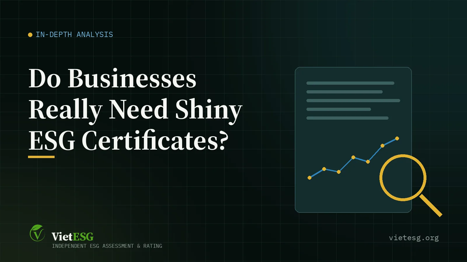 DO BUSINESSES REALLY NEED SHINY ESG CERTIFICATES?
