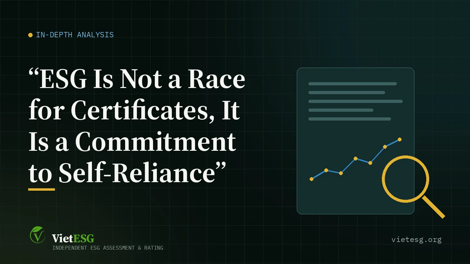 “ESG IS NOT A RACE FOR CERTIFICATES, IT IS A COMMITMENT TO SELF-RELIANCE”