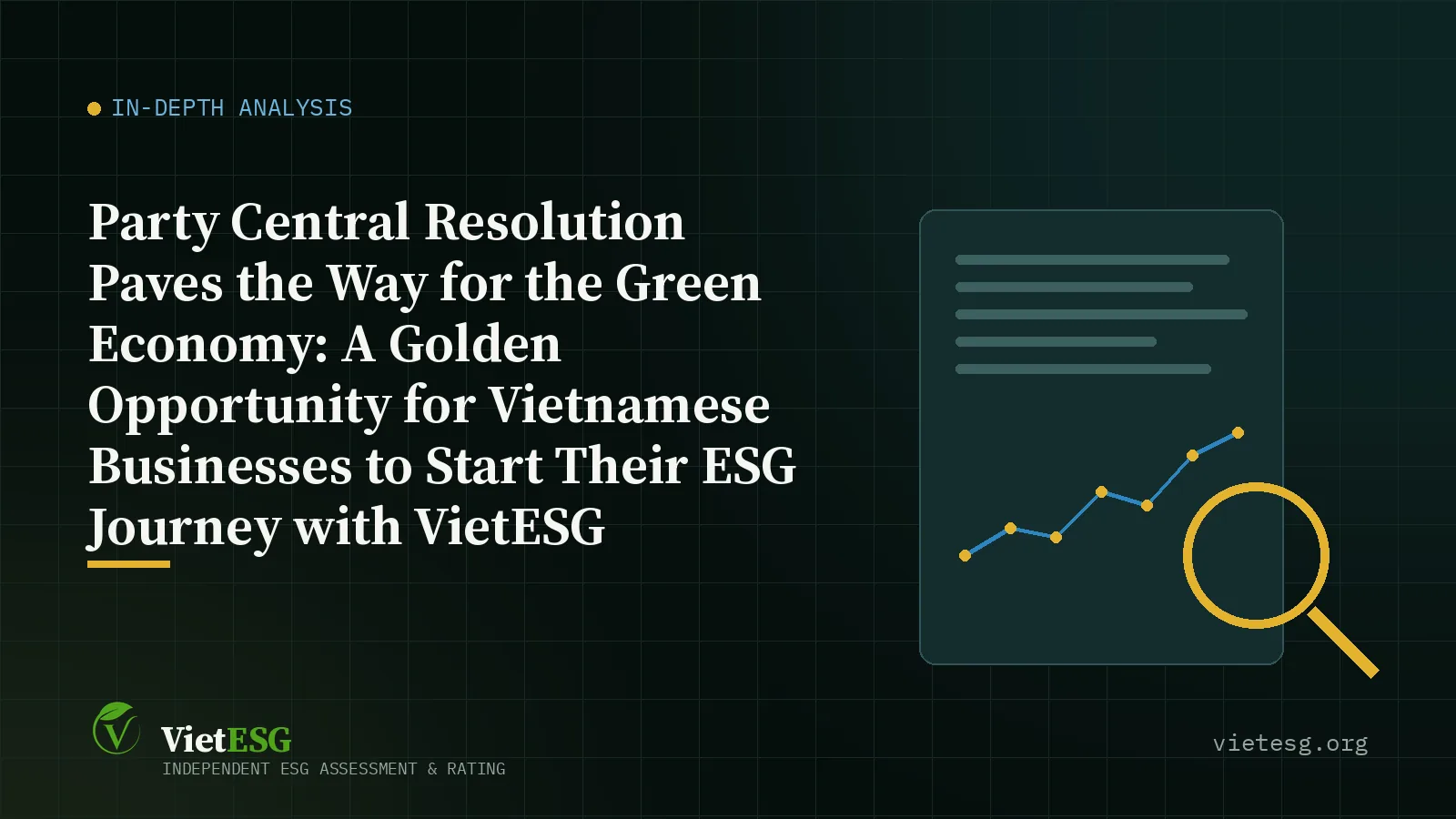 Party Central Resolution Paves the Way for the Green Economy: A Golden Opportunity for Vietnamese Businesses to Start Their ESG Journey with VietESG