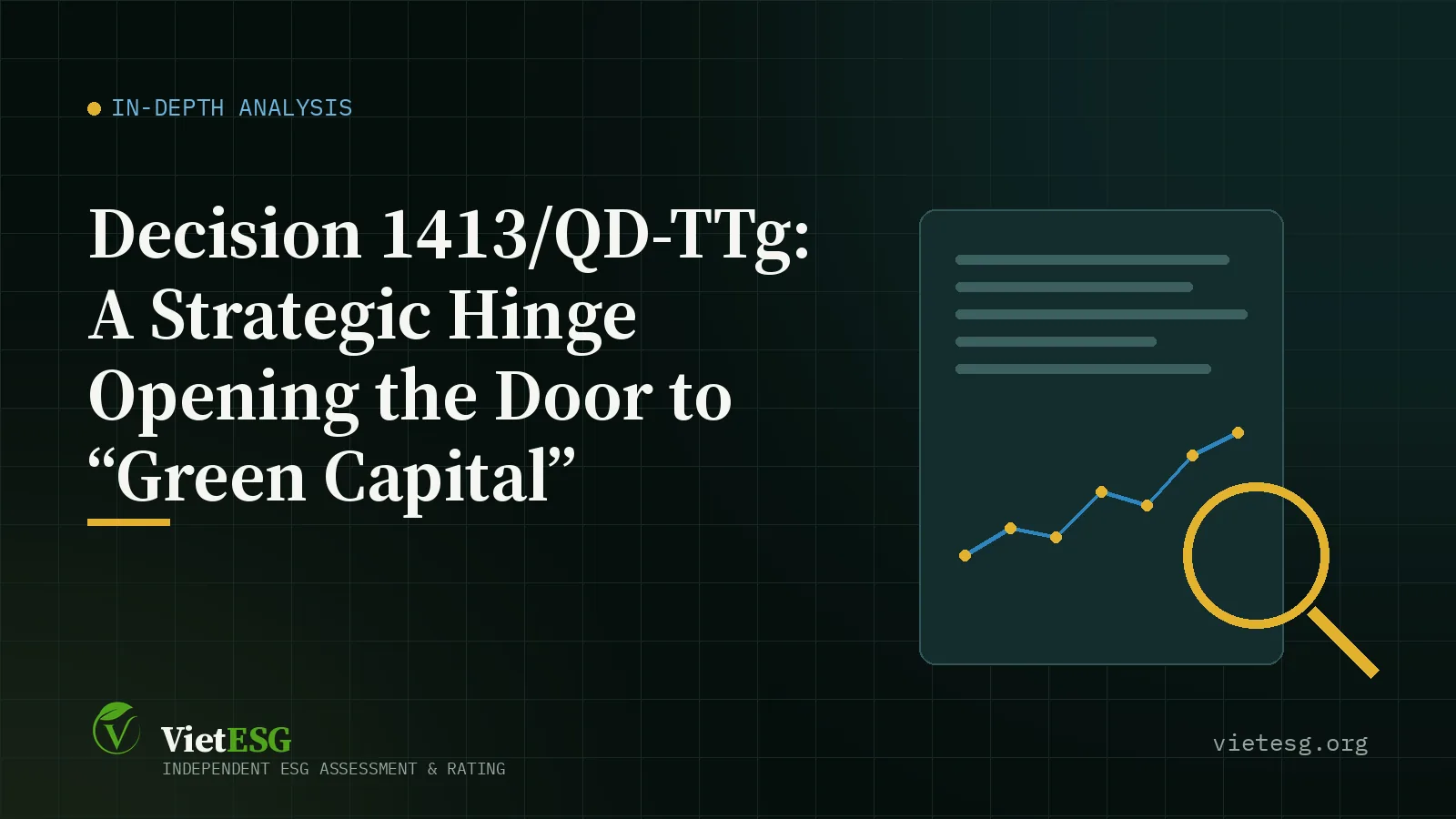 DECISION 1413/QD-TTg: A STRATEGIC HINGE OPENING THE DOOR TO “GREEN CAPITAL”