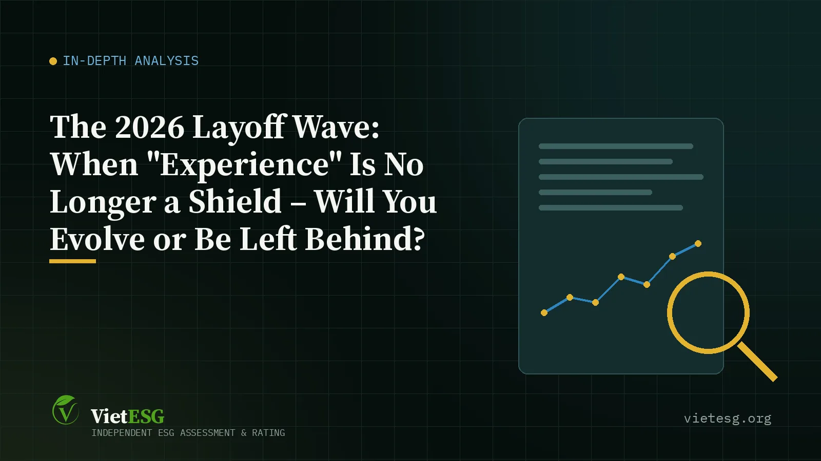 THE 2026 LAYOFF WAVE: WHEN "EXPERIENCE" IS NO LONGER A SHIELD – WILL YOU EVOLVE OR BE LEFT BEHIND?