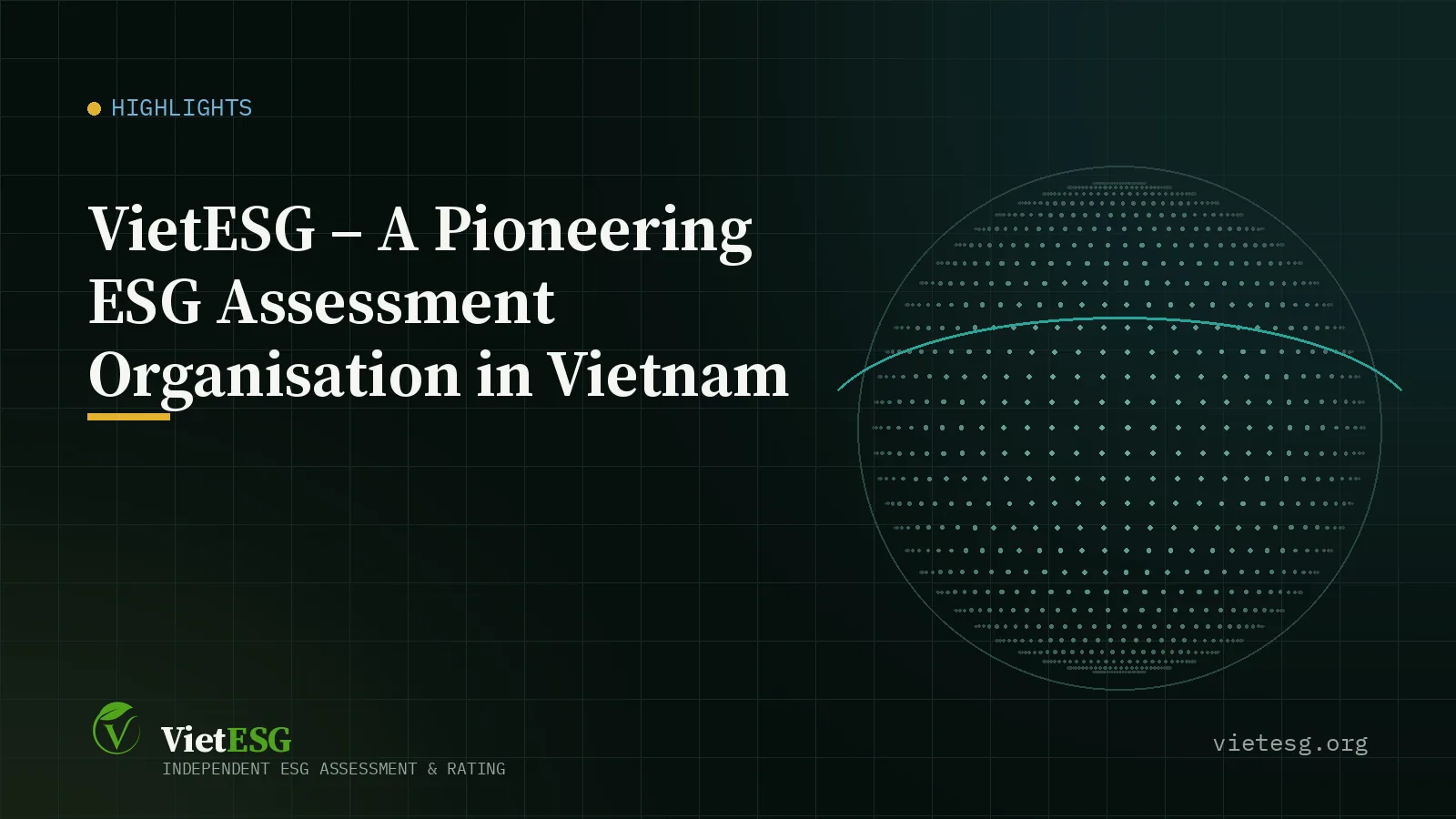 VIETESG – A PIONEERING ESG ASSESSMENT ORGANISATION IN VIETNAM