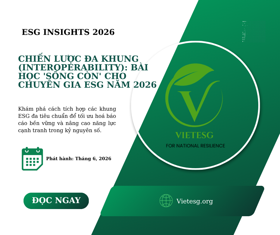 CHIẾN LƯỢC ĐA KHUNG (INTEROPERABILITY): BÀI HỌC “SỐNG CÒN” CHO CHUYÊN GIA ESG NĂM 2026